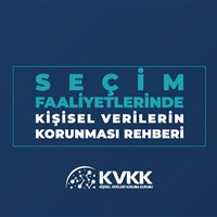 Yeni - Seçim Faaliyetlerinde Kişisel Verilerin Korunması Rehberi