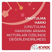 Yeni - Unutulma Hakkı (Unutulma Hakkının Arama Motorları Özelinde Değerlendirilmesi)
