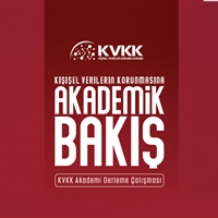 "Kişisel Verilerin Korunmasına Akademik Bakış" KVKK Akademi Derleme Çalışması